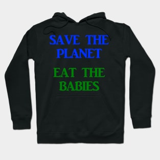 Save The Planet Eat The Children AOC Climate Change Town Hall Hoodie